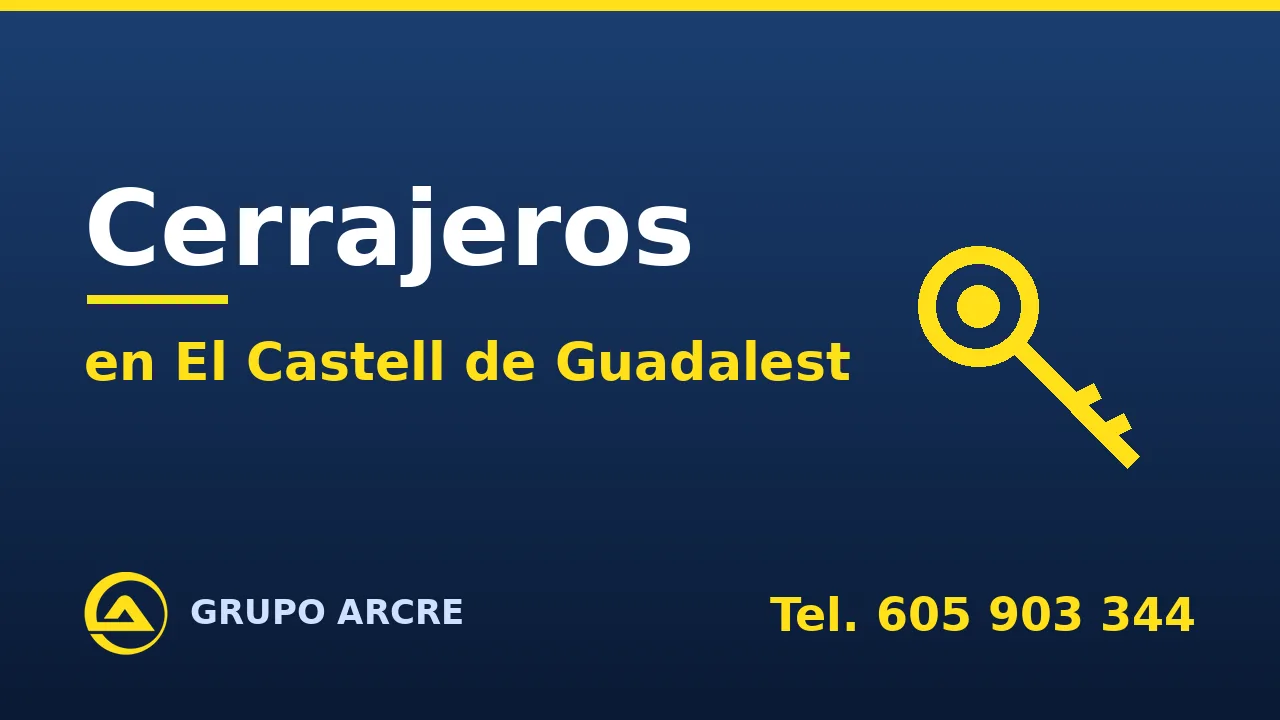 Cerrajería profesional en El Castell de Guadalest